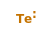 Te